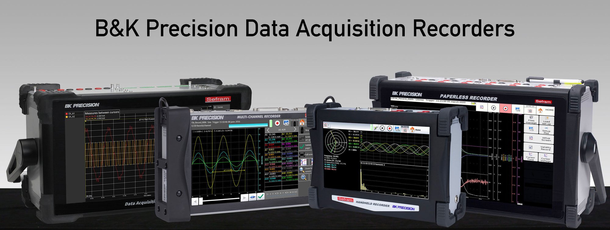 B&K Precision Data Acquisition Recorders B&K Precision Data Acquisition Recorders